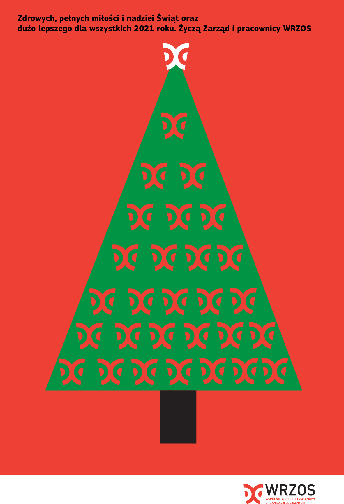 Zielona choinka z logotypami WRZOS w miejscu bombek, na czerownym tle. U góry napisa: Zdrowych, pełnych miłości i nadziei Świąt oraz dużo lepszego dla wszystkich roku 2021! życzą Zarąd i pracownicy WRZOS.